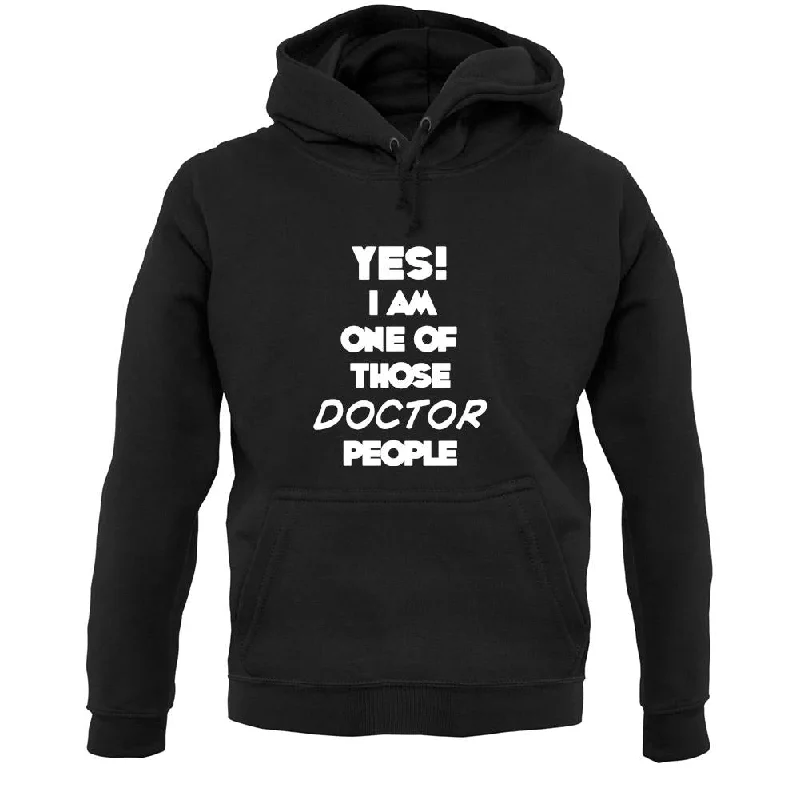 Yes! I Am One Of Those Doctor People Unisex Hoodie Hoodie with Fur Luxurious Winter